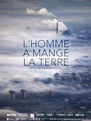 L'homme a mangé la terre - лучший фильм в фильмографии Jean-Robert Viallet