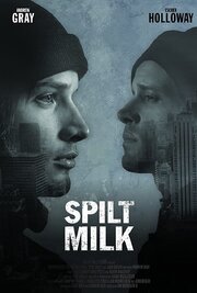 Spilt Milk - лучший фильм в фильмографии Грант МакКаллистер