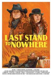 Last Stand to Nowhere - лучший фильм в фильмографии Land of Deborah