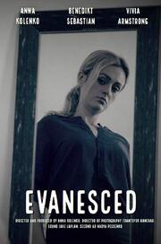 Evanesced - лучший фильм в фильмографии Frantsysk Hanchar