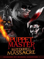 Puppet Master: Blitzkrieg Massacre из фильмографии Грег Уэбб в главной роли.