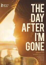 The Day After I'm Gone - лучший фильм в фильмографии Nikolai Kouleshov