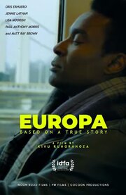 Europa: Based on a True Story - лучший фильм в фильмографии Paul Anthony Morris