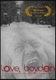 Love, Boyden - лучший фильм в фильмографии David Kokonchev