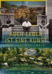 Auch Leben ist eine Kunst - Der Fall Max Emden - лучший фильм в фильмографии Markus Augé