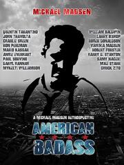 American Badass: A Michael Madsen Retrospective из фильмографии Томас Иэн Николас в главной роли.