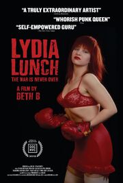 Lydia Lunch: The War Is Never Over из фильмографии Джей-Джи Тёруелл в главной роли.