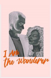 I am the Wanderer из фильмографии Брэдфорд Н. Смит в главной роли.