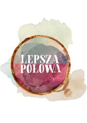 Lepsza Polowa из фильмографии Ян Янковский в главной роли.