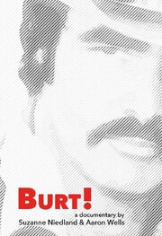 Burt! из фильмографии Берт Рейнолдс в главной роли.