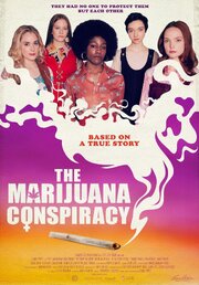 The Marijuana Conspiracy из фильмографии Аланна Бэйл в главной роли.