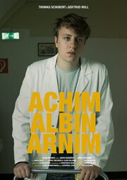 Achim Albin Arnim из фильмографии Альбин Уайлднер в главной роли.