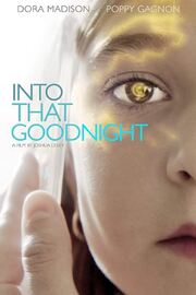 Into That Goodnight из фильмографии Кит Данкерли в главной роли.