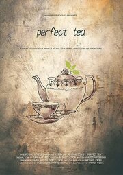 Perfect Tea из фильмографии Michael Cioni в главной роли.