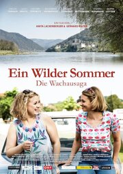 Ein wilder Sommer - Die Wachausaga из фильмографии Johannes Seilern в главной роли.