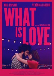 What Is Love - лучший фильм в фильмографии Рамон Короминас