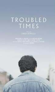 Troubled Times из фильмографии Хэйзел Дуп в главной роли.