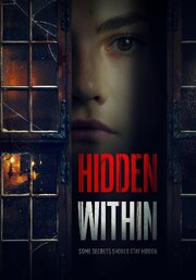 Hidden Within из фильмографии Дэниэл Ласкер в главной роли.