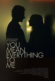 You Mean Everything to Me из фильмографии Бен Розенфилд в главной роли.