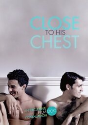 Close to His Chest из фильмографии Агустин Альмодовар в главной роли.