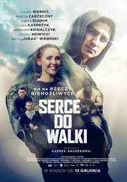 Serce do walki - лучший фильм в фильмографии Monika Domowicz