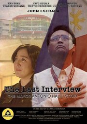 The Last Interview: The Mayor Antonio Halili Story - лучший фильм в фильмографии Ceasar Soriano