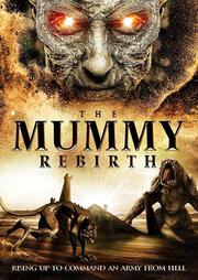 The Mummy Rebirth из фильмографии Ку в главной роли.