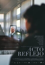 Acto reflejo - лучший фильм в фильмографии Gerardo De las Morenas