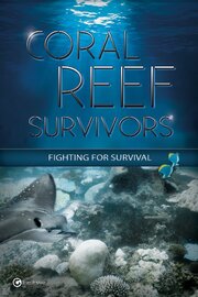 Coral Reef Survivors - лучший фильм в фильмографии Kilian Alós