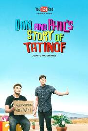 Dan and Phil's Story of TATINOF из фильмографии Matt Kaunitz в главной роли.