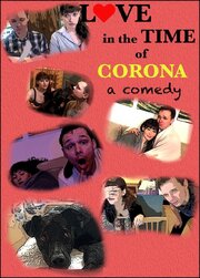 Love in the Time of Corona: A Comedy - лучший фильм в фильмографии Aaron Alan