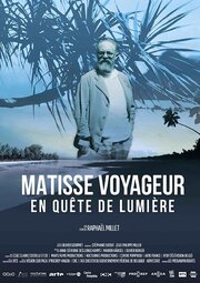 Matisse voyageur, en quête de lumière из фильмографии Anne-Séverine Loiseleur des Longchamps в главной роли.