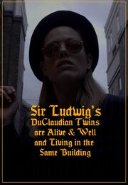 Sir Ludwig's DuClaudian Twins are Alive & Well and Living in the Same Building из фильмографии Р. Остин Болл в главной роли.