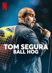 Tom Segura: Ball Hog - лучший фильм в фильмографии Джад Франклин