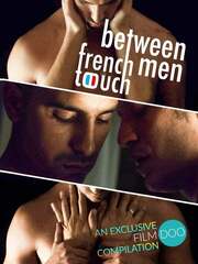 French Touch: Between Men - лучший фильм в фильмографии Guillaume Foirest