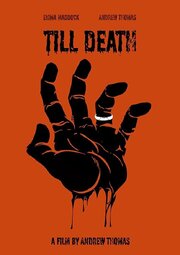 Till Death из фильмографии Эмма Мэддок в главной роли.