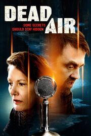 Dead Air - лучший фильм в фильмографии Christopher Hicks