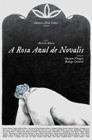 A Rosa Azul de Novalis из фильмографии Bruno Risas в главной роли.