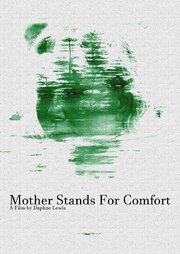 Mother Stands for Comfort из фильмографии M.J. Freeman в главной роли.