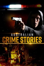 Australian Crime Stories из фильмографии Исаак Лав в главной роли.