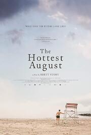 The Hottest August - лучший фильм в фильмографии Майда Линн