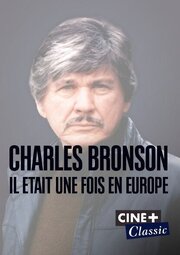 Charles Bronson: il était une fois en Europe - лучший фильм в фильмографии Philippe Lombard