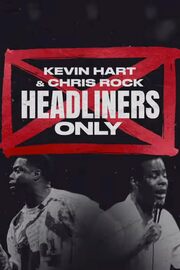 Kevin Hart & Chris Rock: Headliners Only из фильмографии Тина Фаррис в главной роли.