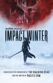 Impact Winter - лучший фильм в фильмографии Benjamin Balcom