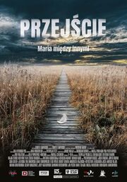 Przejscie - лучший фильм в фильмографии Marta Kuszakiewicz