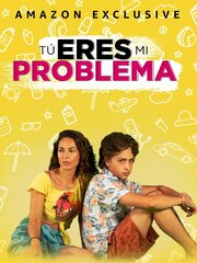 Tú eres mi problema - лучший фильм в фильмографии Gabriela Gavica