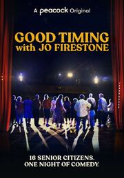 Good Timing with Jo Firestone - лучший фильм в фильмографии Rebecca Maiden Dole