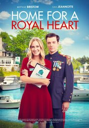 Home for a Royal Heart - лучший фильм в фильмографии Sarah Nicole Lang