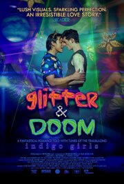 Glitter & Doom - лучший фильм в фильмографии Джорджина Мартинес