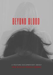 Beyond Blood - лучший фильм в фильмографии Корали Фаржа